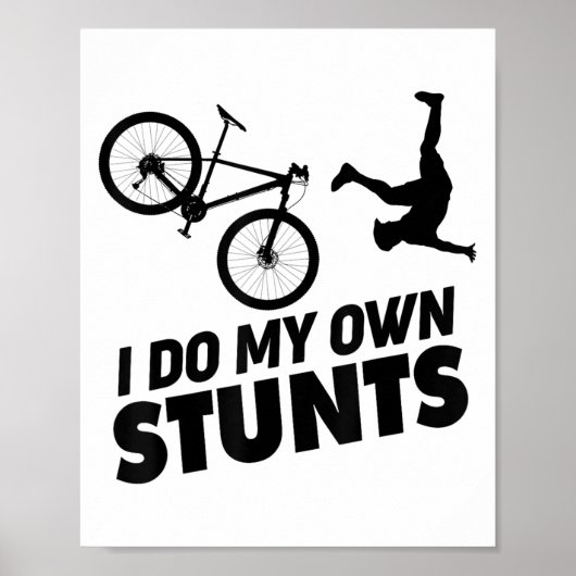 I Do My Own Stunts Funny Mountain Bike  Poster (Voorkant)