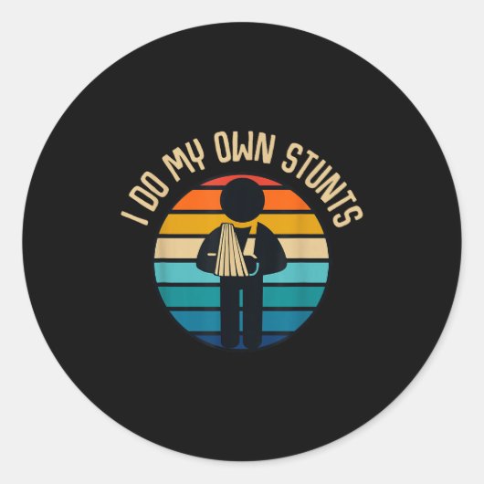 I Do My Own Stunts Get Well Funny Injury Hand Wris Ronde Sticker (Voorkant)