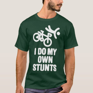 I do my own stunts racing bicycle t-shirt