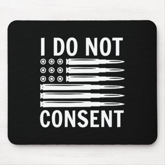 I Do Not Consent Republican Conservative Comply Fr Muismat (Voorkant)