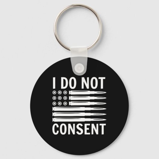 I Do Not Consent Republican Conservative Comply Fr Sleutelhanger (Voorkant)