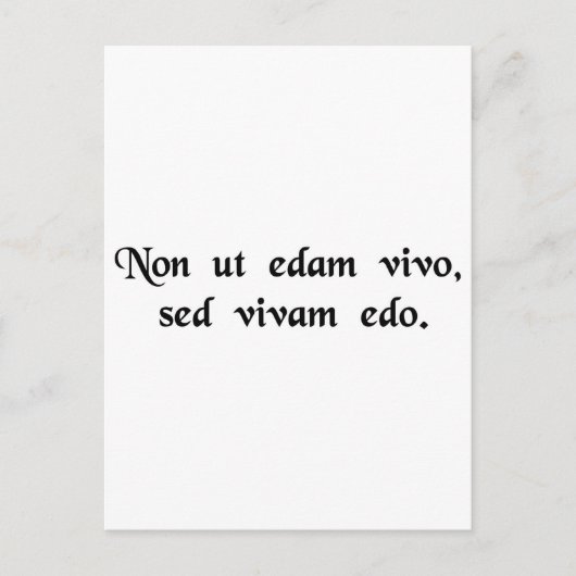 I do not live to eat, but eat to live. briefkaart (Voorkant)