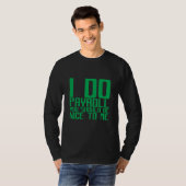 I Do Payroll You Should Be Nice To Me T-shirt (Voorkant volledig)