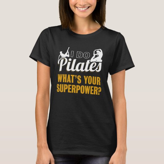 i Do Pilates Pilates Exercise Workout T-shirt (Voorkant)