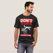I Do Stupid Things Cycling Mountain Bike Bicycle T-shirt (Voorkant volledig)