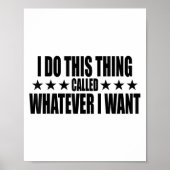 I Do This Thing Called Whatever I Want  Poster (Voorkant)