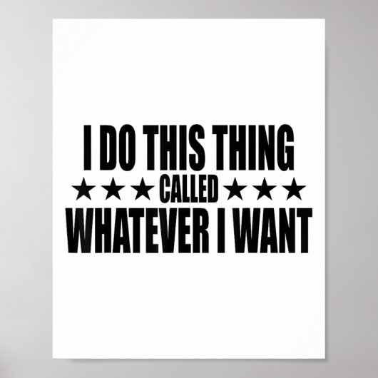 I Do This Thing Called Whatever I Want Poster (Voorkant)