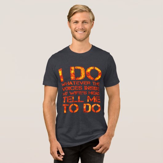 I Do Tri-Blend Shirt (Voorkant volledig)
