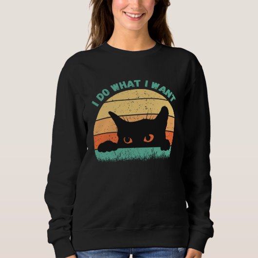 I Do What I Want Cat Retro Cat Cat 17 Trui (Voorkant)