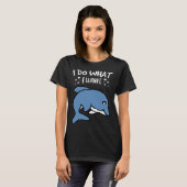 I Do What I Want Cute Dolphin T-shirt (Voorkant volledig)