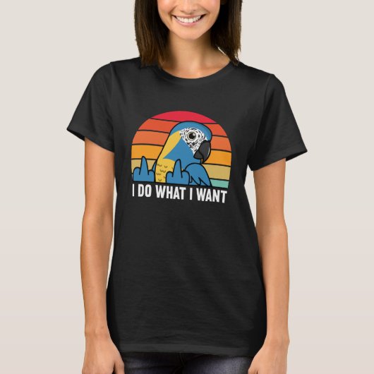 I Do What I Want Parrot I Blue throated Macaw T-shirt (Voorkant)
