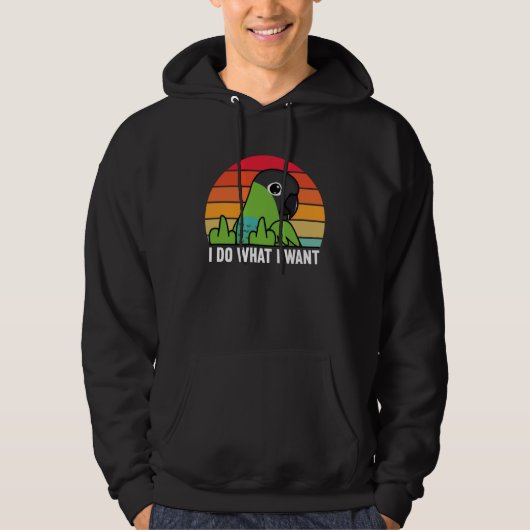 I Do What I Want Parrot I Nanday Conure Hoodie (Voorkant)