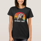 I Do What I Want Parrot I Red bellied Parrot T-shirt (Voorkant)