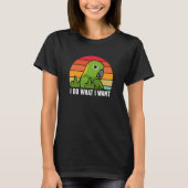 I Do What I Want Parrot I Yellow naped Amazon T-shirt (Voorkant)