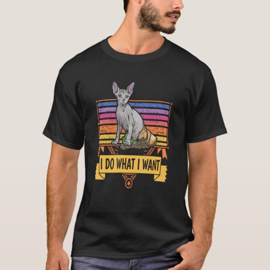 I do what I want Retro cat owner saying Sphynx cat T-shirt (Voorkant)