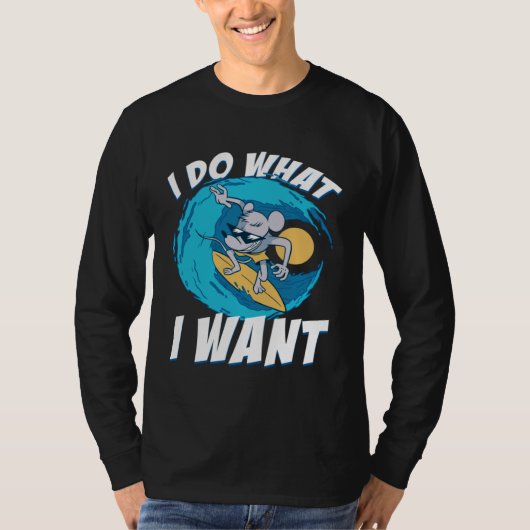 I Do What I Want Surfing Rat House Rat Rodent T-shirt (Voorkant)