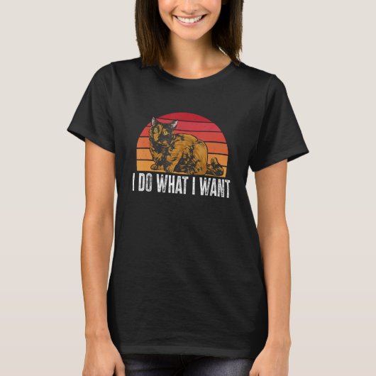 I Do What I Want Tortoiseshell Cat Tortie T-shirt (Voorkant)
