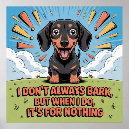 I Don’t Always Bark, It’s For Nothing Poster (Voorkant)