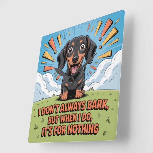 I Don’t Always Bark, It’s For Nothing Vierkante Klok (Hoek)