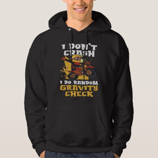 I Don t Crash I Do Gravity Check Earth Gravity Hoodie (Voorkant)