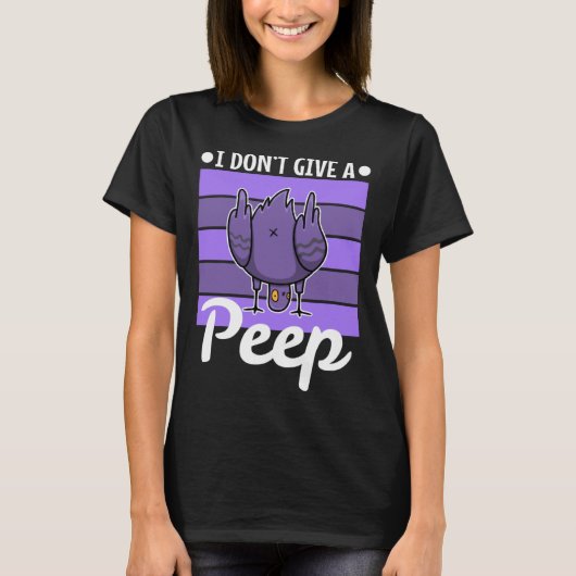 I don t give a peep t-shirt (Voorkant)