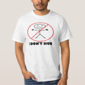 I DON"T HUG T-SHIRT (Voorkant)