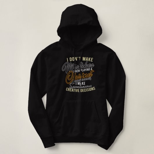 I Don_t Make Mistakes speelt een groot Clarinet vo Hoodie (Design voorkant)