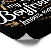 I Don’t Need Google My Boyfriend Knows Everything  Poster (Hoek)