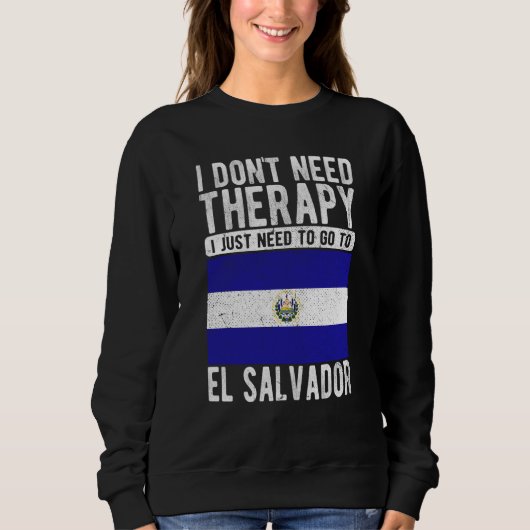 I don´t need Therapy I just need to go to El Salva Trui (Voorkant)