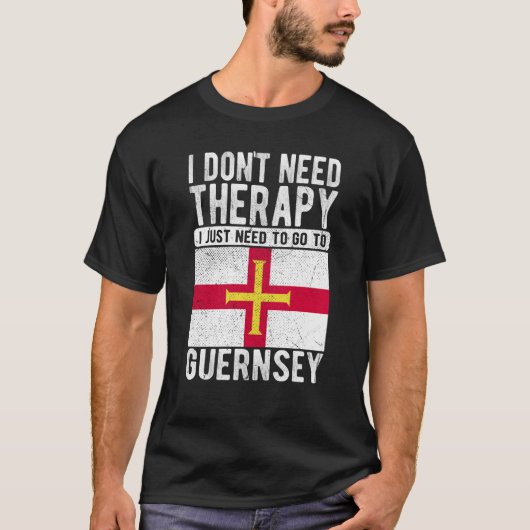 I don´t need Therapy I just need to go to Guernsey T-shirt (Voorkant)
