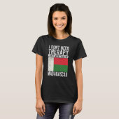I don´t need Therapy I just need to go to Madagasc T-shirt (Voorkant volledig)