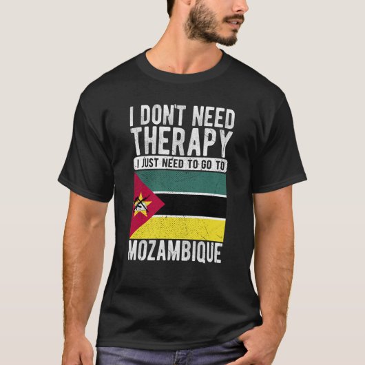 I don´t need Therapy I just need to go to Mozambiq T-shirt (Voorkant)