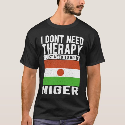 I don´t need Therapy I just need to go to Niger T-shirt (Voorkant)