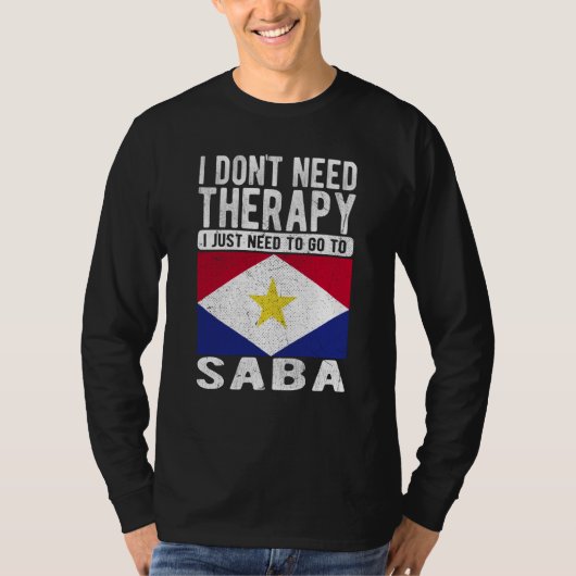 I don´t need Therapy I just need to go to Saba T-shirt (Voorkant)