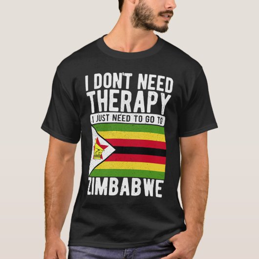 I don´t need Therapy I just need to go to Zimbabwe T-shirt (Voorkant)