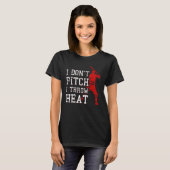 I Don t Pitch I Throw Heat  Baseball Player T-shirt (Voorkant volledig)