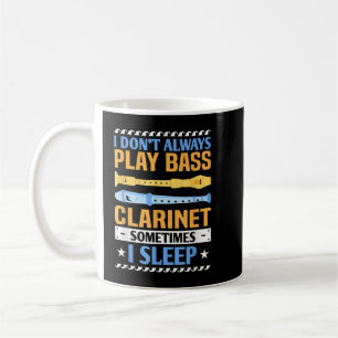 I Don_t Play altijd Bass Clarinet Funny Bass Clari Koffiemok