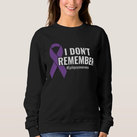 I Don t Remember Purple Ribbon Epilepsy Awareness Trui (Voorkant)