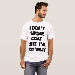 I DON_T SUGAR COAT beledigende slogan top-mannen T-shirt