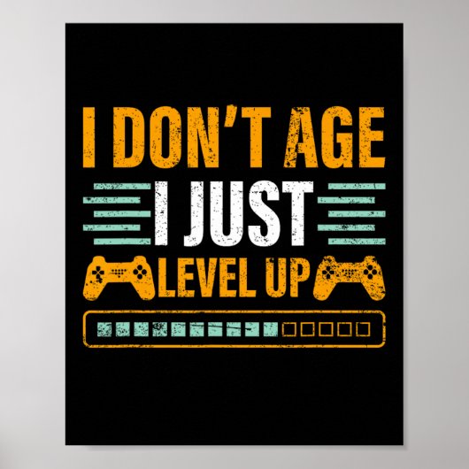 I Don't Age I Just Level Up Gaming Controller Gift Poster (Voorkant)