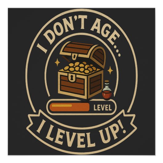 I Don't Age I Level Up - Retro Gamer Level Badge Perfect Poster (Voorkant)