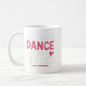 I Don't Always Dance Oh Wait... Yes I Do  Koffiemok (Links)