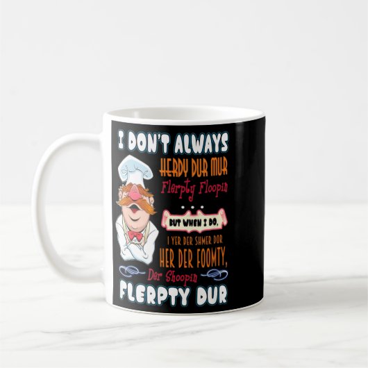 I Don't Always Herdy Dur Mur Funny  Koffiemok (Links)