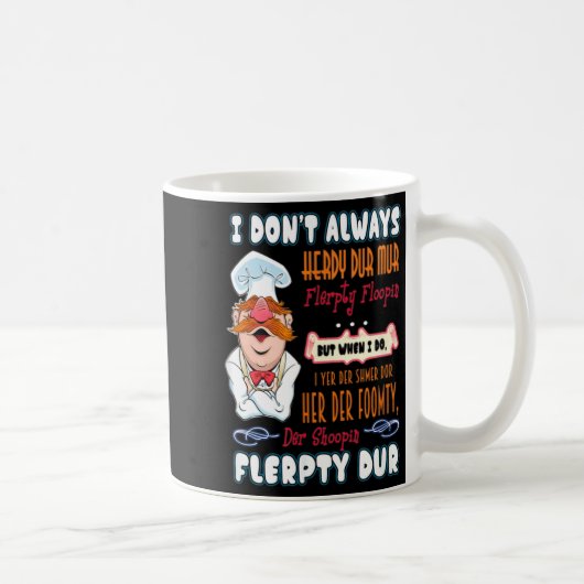 I Don't Always Herdy Dur Mur Funny  Koffiemok (Rechts)