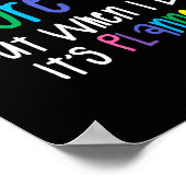 I Don't Always Ignore You But When I Do It's Plann Poster (Hoek)