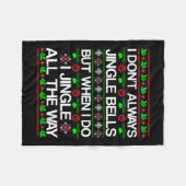 I Don't Always Jingle Bells Funny Christmas Xmas  Fleece Deken (Voorkant (Horizontaal))