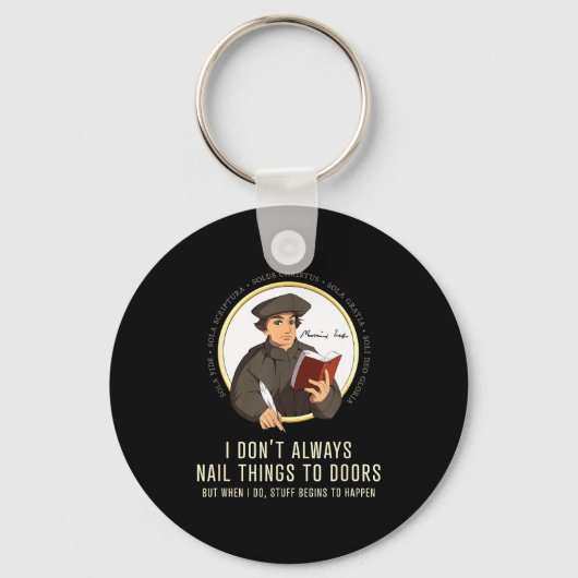 I Don't Always Nail Things To Doors - Martin Luthe Sleutelhanger (Voorkant)