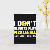I Don't Always Play Ckleball -funny Ckleball Men W Kaart (Gele Bloem)
