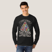 I Don't Always Play Pool Pool Billards Player Snoo T-shirt (Voorkant volledig)