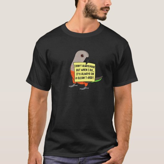 I Don't Always Poop, But When ... I Red-bellied Pa T-shirt (Voorkant)